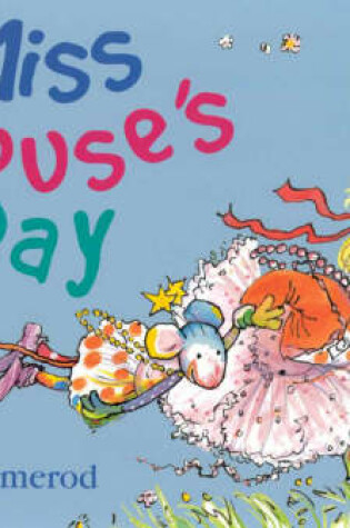 Cover of Miss Mouse's Day