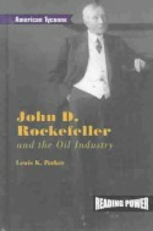 Cover of John D. Rockefeller and the Oil Industry