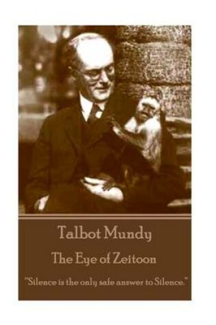 Cover of Talbot Mundy - The Eye of Zeitoon