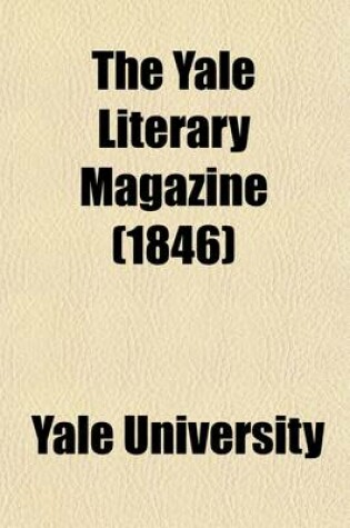 Cover of The Yale Literary Magazine (Volume 11)