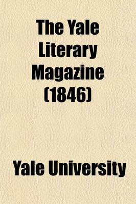 Book cover for The Yale Literary Magazine (Volume 11)