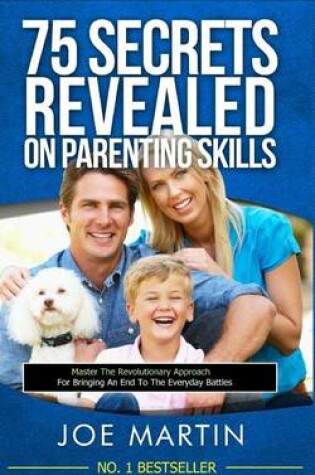 Cover of 75 Secrets revealed on Parenting Skills