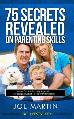 Book cover for 75 Secrets revealed on Parenting Skills