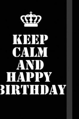 Cover of Keep Calm And Happy birthday