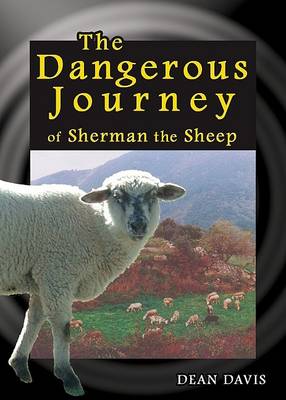 Book cover for The Dangerous Journey of Sherman the Sheep