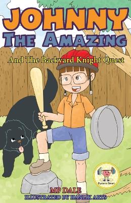 Cover of Johnny the Amazing and The Backyard Knight Quest