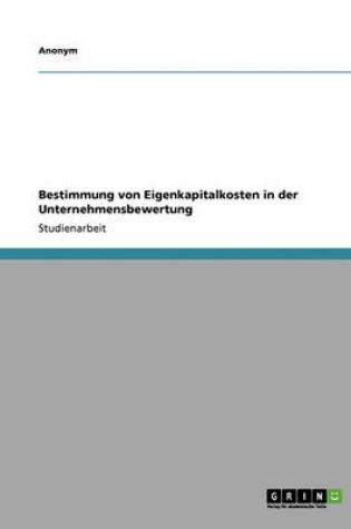 Cover of Bestimmung Von Eigenkapitalkosten in Der Unternehmensbewertung