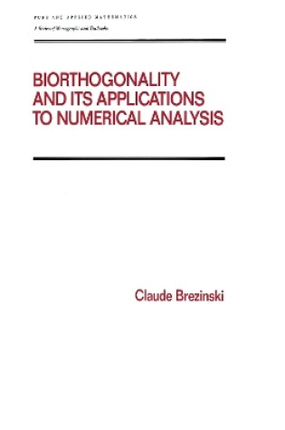 Cover of Biorthogonality and its Applications to Numerical Analysis