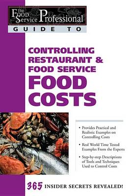 Cover of Controlling Restaurant & Food Service Food Costs