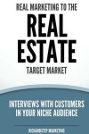 Book cover for Real Marketing To The Real Estate Target Market