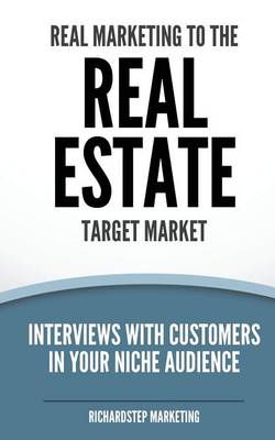 Cover of Real Marketing To The Real Estate Target Market