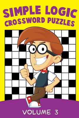 Cover of Simple Logic Crossword Puzzles Volume 3