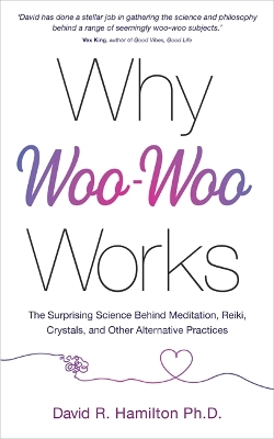 Book cover for Why Woo-Woo Works