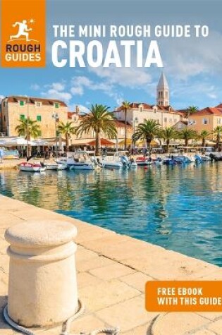Cover of The Mini Rough Guide to Croatia (Travel Guide with Free Ebook)