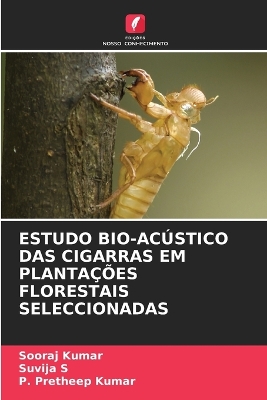 Book cover for Estudo Bio-Acústico Das Cigarras Em Plantações Florestais Seleccionadas
