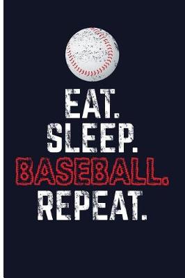 Book cover for Eat. Sleep. Baseball. Repeat.