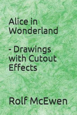Book cover for Alice in Wonderland - Drawings with Cutout Effects