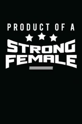 Cover of Product Of A Strong Female