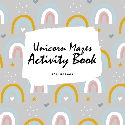 Book cover for Unicorn Mazes Activity Book for Children (8.5x8.5 Puzzle Book / Activity Book)