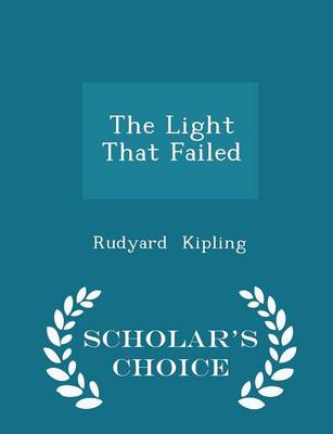 Book cover for The Light That Failed - Scholar's Choice Edition