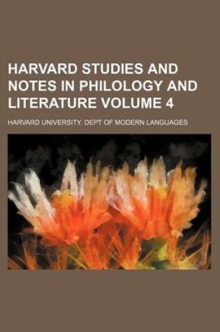 Cover of Harvard Studies and Notes in Philology and Literature Volume 4
