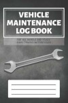 Book cover for Vehicle Maintenance Log Book