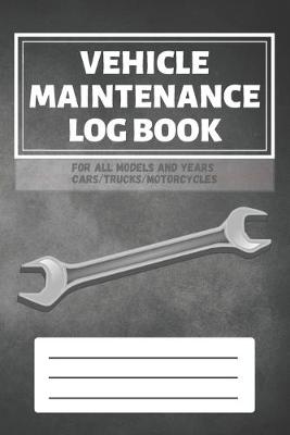 Book cover for Vehicle Maintenance Log Book