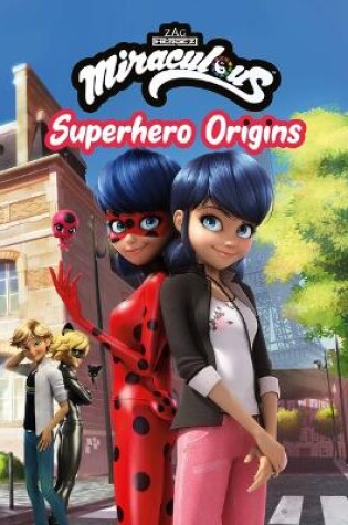 Cover of Miraculous: Superhero Origins