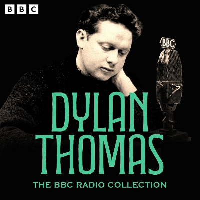 Book cover for The Dylan Thomas BBC Radio Collection