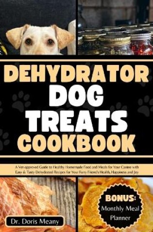 Cover of Dehydrator Dog Treats Cookbook