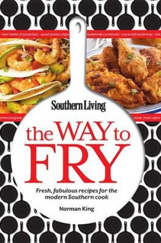 Cover of Southern Living the Way to Fry