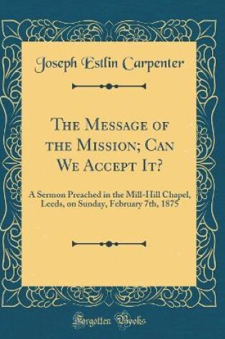 Cover of The Message of the Mission; Can We Accept It?