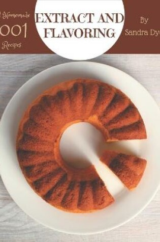 Cover of Oh! 1001 Homemade Extract and Flavoring Recipes