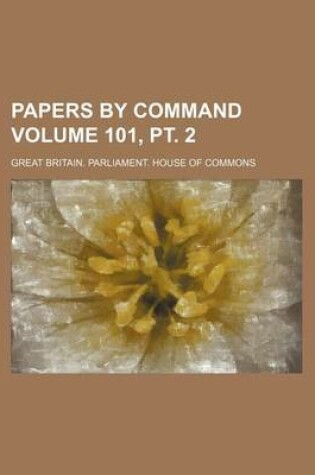 Cover of Papers by Command Volume 101, PT. 2