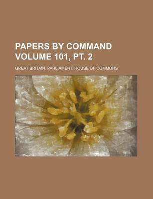 Book cover for Papers by Command Volume 101, PT. 2