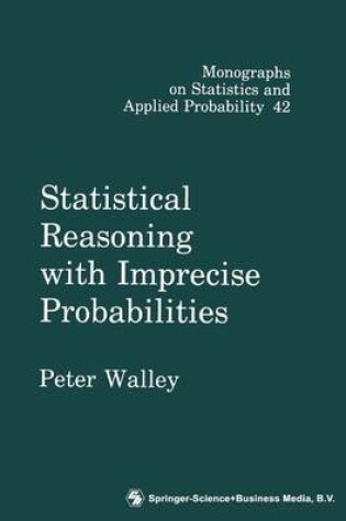 Cover of Statistical Reasoning with Imprecise Probabilities