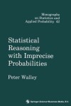 Book cover for Statistical Reasoning with Imprecise Probabilities