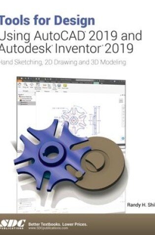 Cover of Tools for Design Using AutoCAD 2019 and Autodesk Inventor 2019