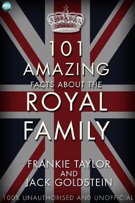 Book cover for 101 Amazing Facts about the Royal Family