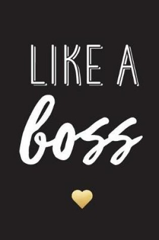 Cover of Like a Boss, 18 Month Planner, 2017 - 2018