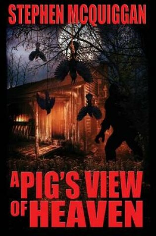 Cover of A Pig's View of Heaven