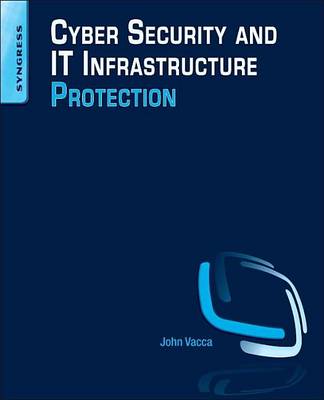 Book cover for Cyber Security and It Infrastructure Protection