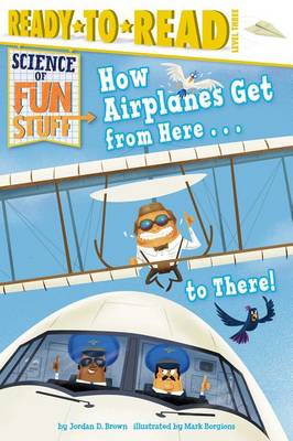 Book cover for How Airplanes Get from Here . . . to There!