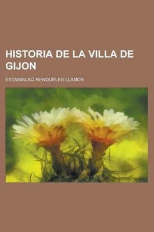 Cover of Historia de La Villa de Gijon