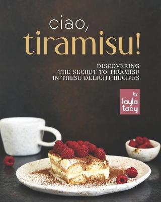 Book cover for Ciao, Tiramisu!