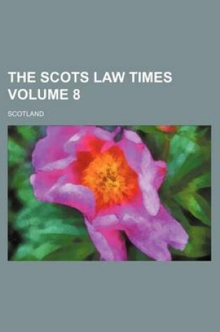 Cover of The Scots Law Times Volume 8