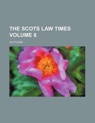 Book cover for The Scots Law Times Volume 8