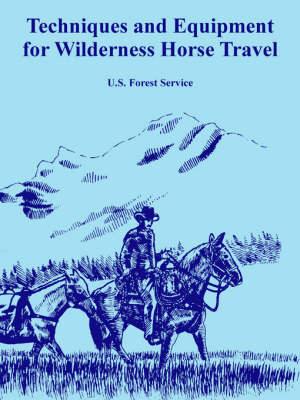 Book cover for Techniques and Equipment for Wilderness Horse Travel