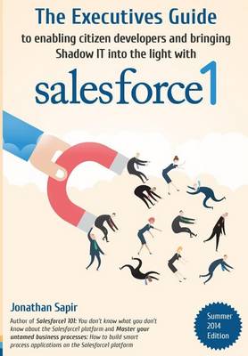 Book cover for The Executives Guide to enabling citizen developers and bringing Shadow IT into the light with salesforce1