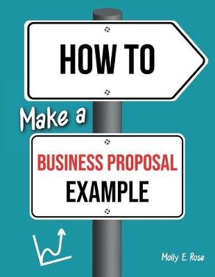 Book cover for How To Make A Business Proposal Example